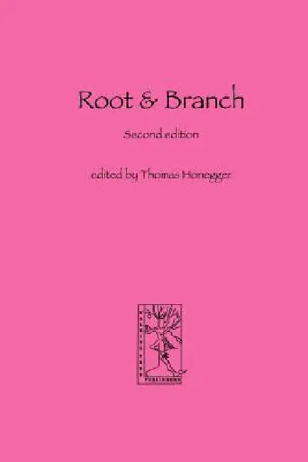 Root and Branch by Thomas M. Honegger