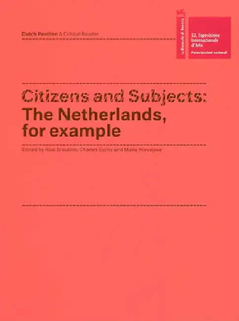 Citizens and Subjects: The Netherlands, for Example by Rosi Braidotti