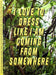 I Love to Dress Like I am Coming from Somewhere by Flurina Rothenberger