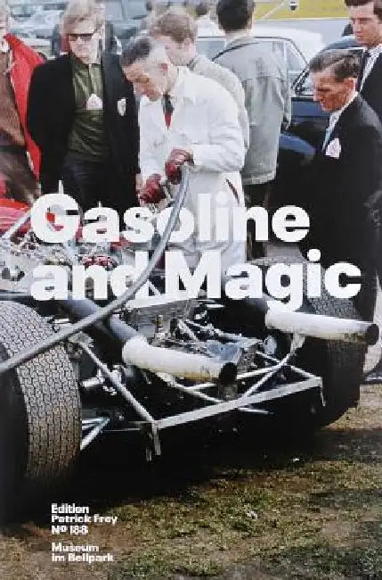 Gasoline and Magic by Hilar Stadler