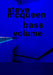 Steve McQueen: Bass Volume by Steve McQueen, Maja Oeri, Isabel Friedli