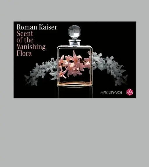 Scent of the Vanishing Flora by Roman Kaiser