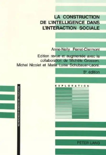 Construction de l'Intelligence by Bernard Schneuwly, Anne-Nelly Perret-Clermont