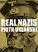 Piotr Uklanski: Real Nazis by Piotr Uklanski