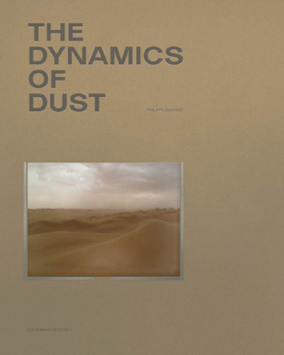 Philippe Dudouit: The Dynamics of Dust