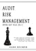 AUDIT RISK MANAGEMENT (Driving Audit Value, Vol. II) - The best practice strategy guide for minimising the audit risks and achieving the Internal Audi by Hans Beumer