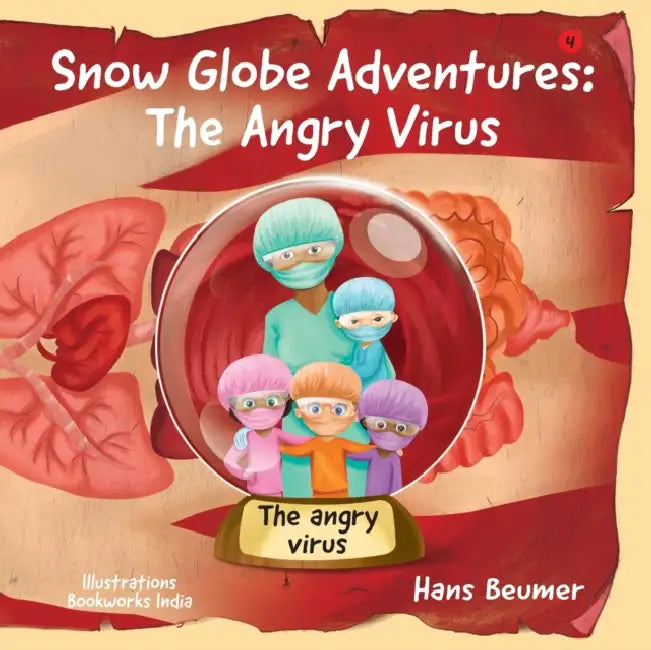 Snow Globe Adventures: The Angry Virus by Hans Beumer