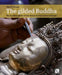 The Gilded Buddha: The Traditional Art of the Newar Metal Casters in Nepal by Alex R. Furger, Ratna Jyoti Shakya, Julie Cordell