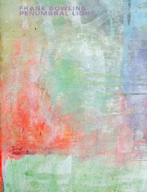 Frank Bowling: Penumbral Light by Frank Bowling