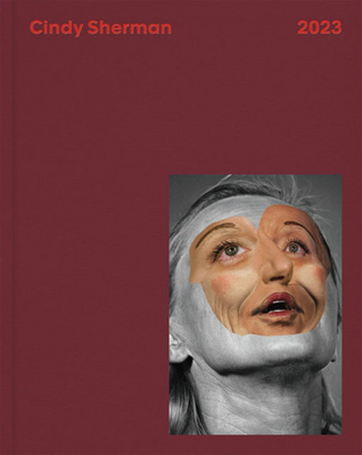 Cindy Sherman: 2023 by Cindy Sherman