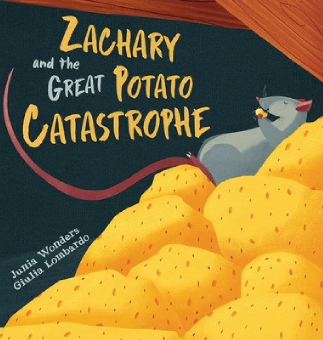 Zachary and the Great Potato Catastrophe by Junia Wonders, Giulia Lombardo
