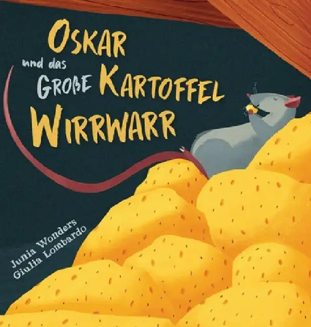Oskar und das große Kartoffel Wirrwarr by Junia Wonders