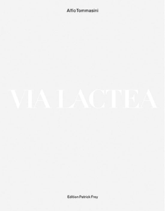 Alfio Tommasini: Via Lactea