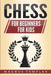 Chess: 2 Manuscripts - CHESS FOR BEGINNERS: Winning Strategies and Tactics for Beginners & CHESS FOR KIDS: How to Become a Ju by Magnus Templar
