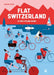 Flat Switzerland: 33 Enjoyable Cycling Tours by Katrin Gygax, Elżbieta Kownacka