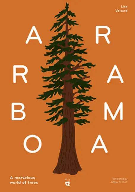 Arborama: A Marvellous World of Trees