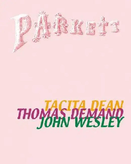 Parkett No. 62 Tacita Dean, Thomas Demand, John Wesley: Collaborations: Tacita Dean, Thomas Demand, John Wesley by Thomas Demand