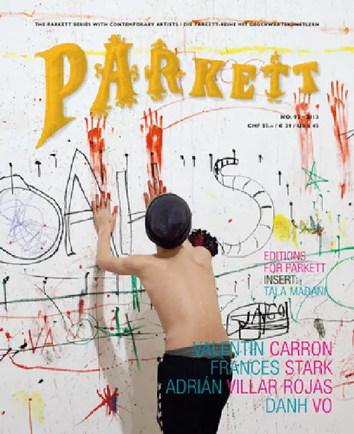 Parkett No. 93: Frances Stark, Adrián Villar Rojas, Danh Vô, Valentin Carron by Nikki Columbus, Frances Stark, Adrián Villar Rojas