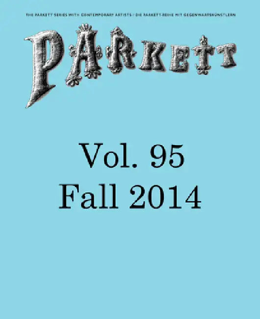 Parkett No. 95: Jeremy Deller, Wael Shawky, Dayanita Singh, Rosemarie Trockel by Nikki Columbus