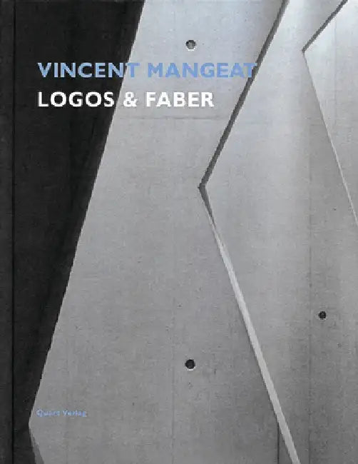 Vincent Mangeat: Logos & Faber by Heinz Wirz