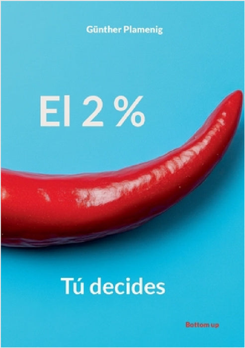 El 2 %: Tú decides by Günther Plamenig