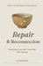 Repair and Reconnection: Healing Rupture and Rebuilding Trust in Parent-Child Relationships by Ava McKinley