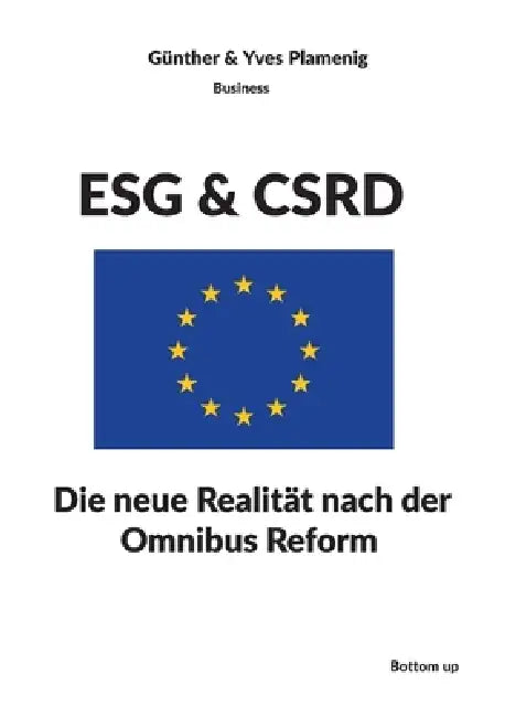Esg & Csrd: Die neue Realität nach der Omnibus Reform by Günther &. Yves Plamenig