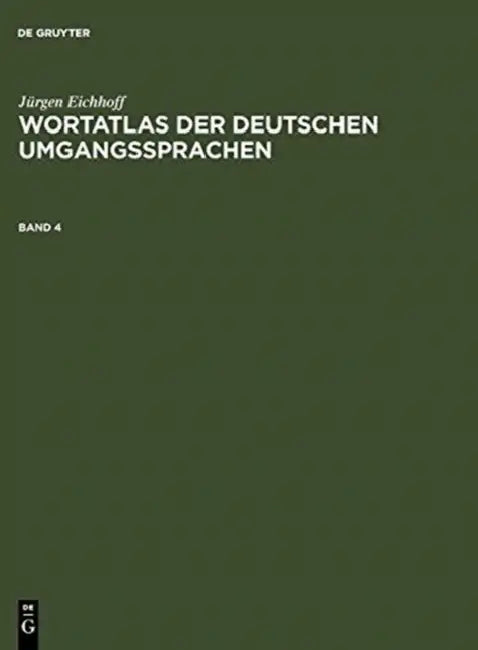 Jürgen Eichhoff: Wortatlas Der Deutschen Umgangssprachen by Ju¨rgen Eichhoff