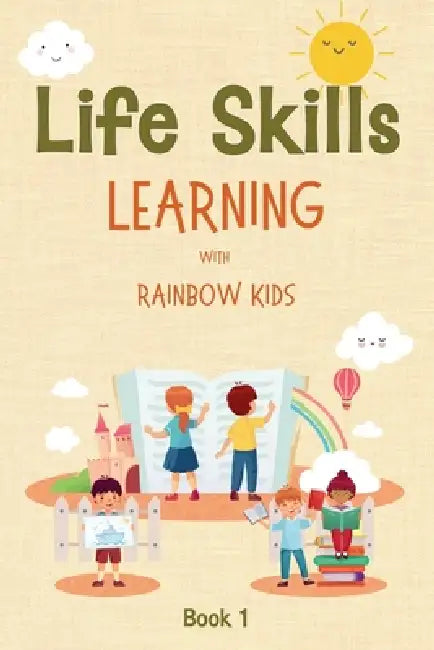 Life Skills Learning with Rainbow Kids (Book 1) by Rainbow Kids