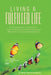 Living a Fulfilled Life: Self-Exploration and Personal Growth with Positive Psychotherapy after Prof. Dr. Nossrat Peseschkian by Richard-Christian Werringloer