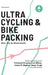 Ultracycling & Bikepacking: Alles, was du wissen musst. by Stefan Barth