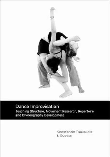 Dance Improvisation: Teaching Structure, Movement Research, Repertoire and Choreography Development by Alina Walter, Wera Stein