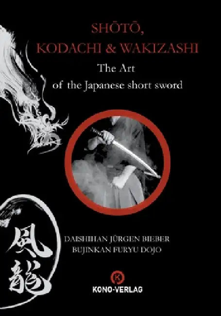 Shoto, Kodachi, Wakizashi: Englisch by Jürgen Bieber