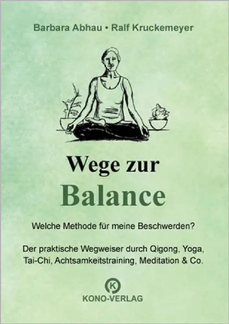 Wege zur Balance: Methoden gegen Alltagsbeschwerden im Überblick by Kruckemeyer, Ralf