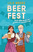 Beer Fest: Epic friends-to-lovers romcom by Lilo Moore