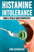 Histamine intolerance from a totally new perspective by Dirk Schweigler