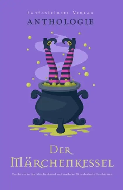 Der Märchenkessel: Anthologie by Rusanna Danielian
