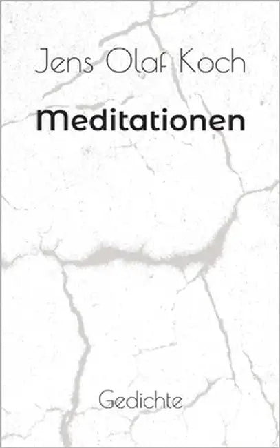 Meditationen: Gedichte by Koch, Jens Olaf