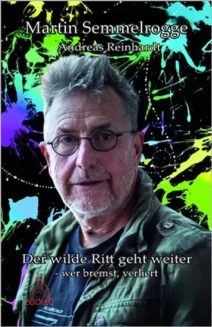 Der wilde Ritt geht weiter: wer bremst, verliert by Reinhardt, Andreas