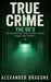 True Crime - The 60's by Alexander Dragone