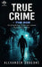 True Crime - The 90's: 13 Shocking True Crime Cases From the 1990's by Alexander Dragone