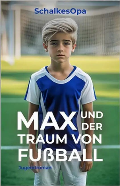 Max und der Traum von Fußball by Schalkesopa