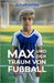 Max und der Traum von Fußball by Schalkesopa