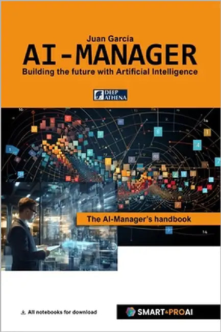 AI-Manager: For learners, professionals, and companies who want to understand, manage, and successfully implement AI. by Garcia, Juan
