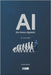 AI the Homo digitalis: The impact of Artificial Intelligence on human evolution: Understand AI, AGI, and ASI, their advantages, disadvantages, and the by Garcia, Juan