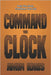 Command The Clock: Defy The Clock, Transform Your Life by Idris, Amin