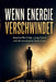 Wenn Energie Verschwindet: Quarterlife Crisis, Long Covid und die erschöpfte Generation by Frank Hertfelder