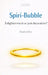 Spiri-Bubble Enlightenment or just decoration? - A satirical take on modern spirituality by Makre We