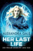 Her Last Life: Ein Fehler bedeutet den Tod by Alexandra Gale