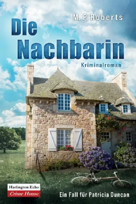Die Nachbarin: Ein Patricia Duncan-Krimi by M. P. Roberts